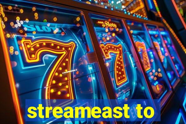 streameast to